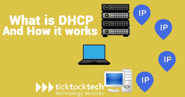 What Is Dhcp And How Does It Work Ticktocktech