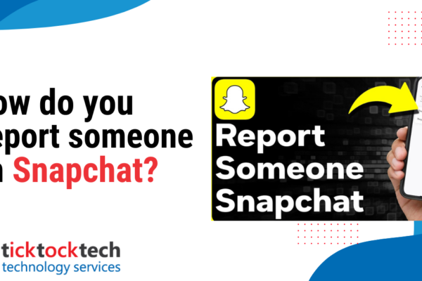 How do you report someone on Snapchat?