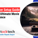 Home Theater Setup Guide: Creating the Ultimate Movie Night Experience