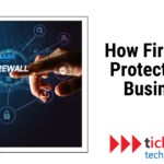 How Firewalls Protect Your Business