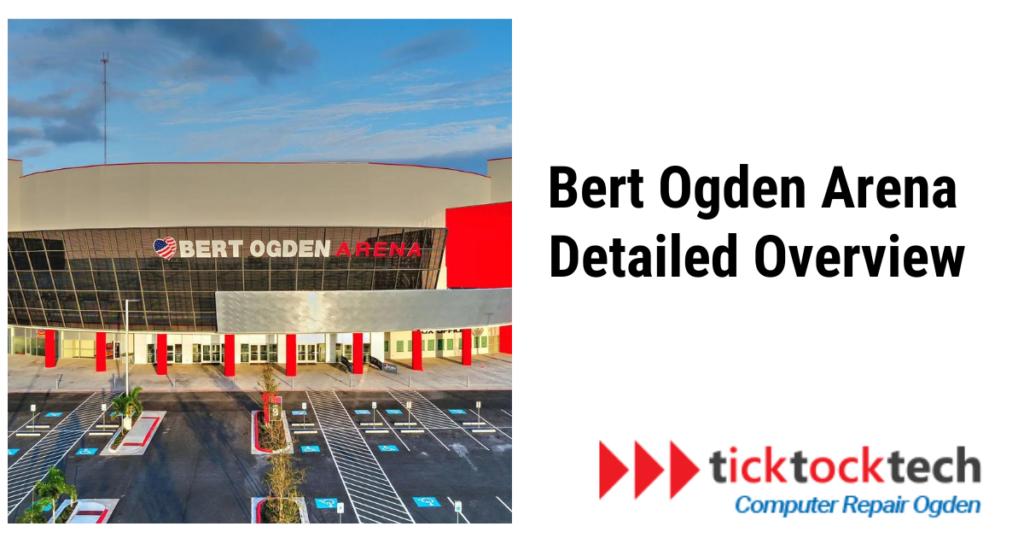 Bert Ogden Arena Detailed Overview. - TickTockTech