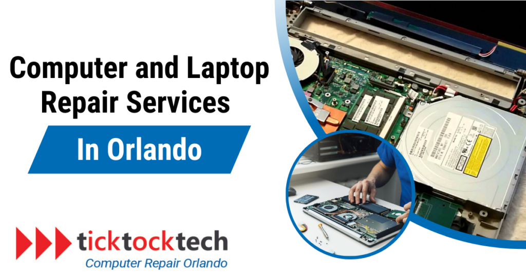 Computer And Laptop Repair Services In Orlando - TickTockTech ...