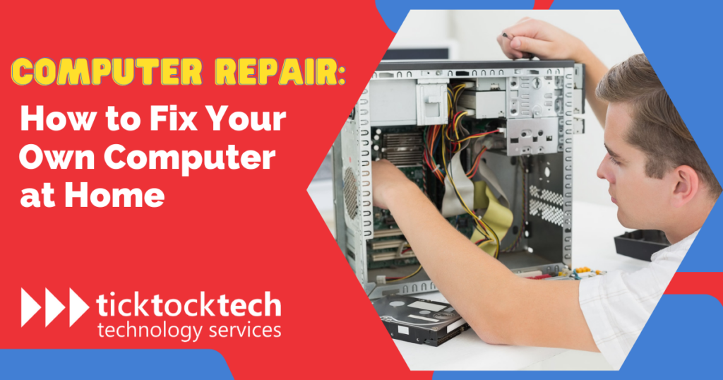 Computer Repair: How to fix your own Computer at Home