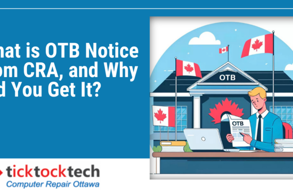 What is OTB Notice from CRA, and Why Did You Get It?