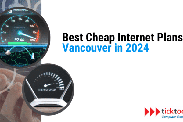 Best Cheap Internet Plans in Vancouver in 2024