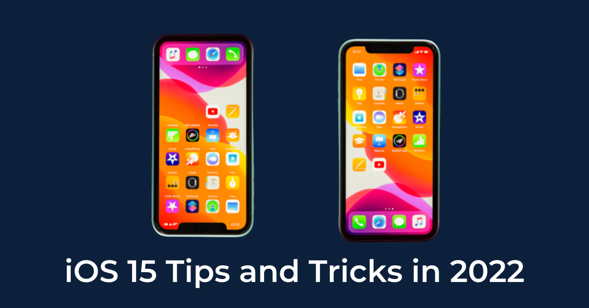 iOS 15 Tips and Tricks in 2022