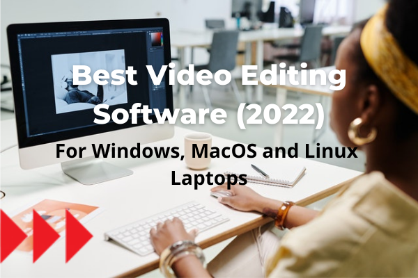 Best Video Editing Software (2022)