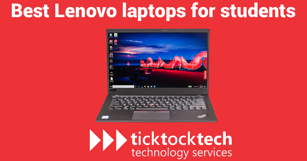 Top 8 Lenovo Laptops for Students in 2023 - Computer Repair | TickTockTech