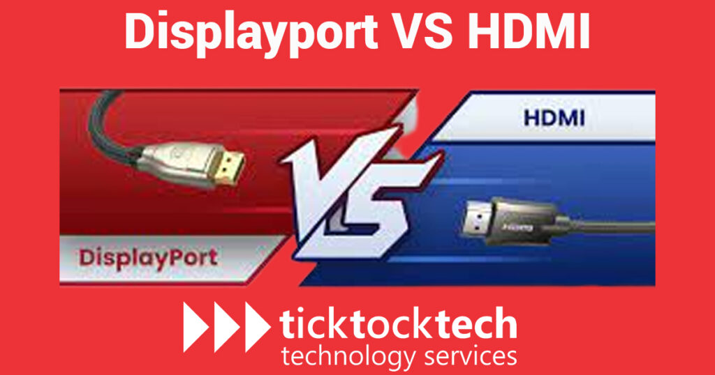 DisplayPort VS HDMI Is DisplayPort better than HDMI