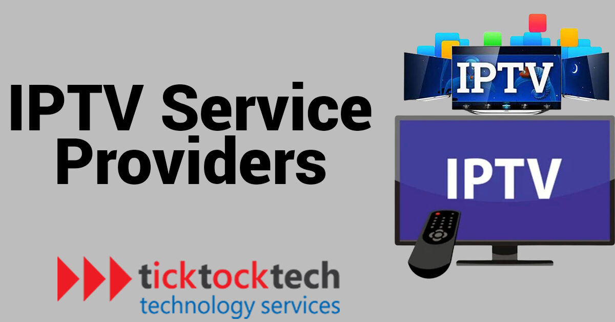 6 Best IPTV Providers in 2022 Computer Repair | TickTockTech