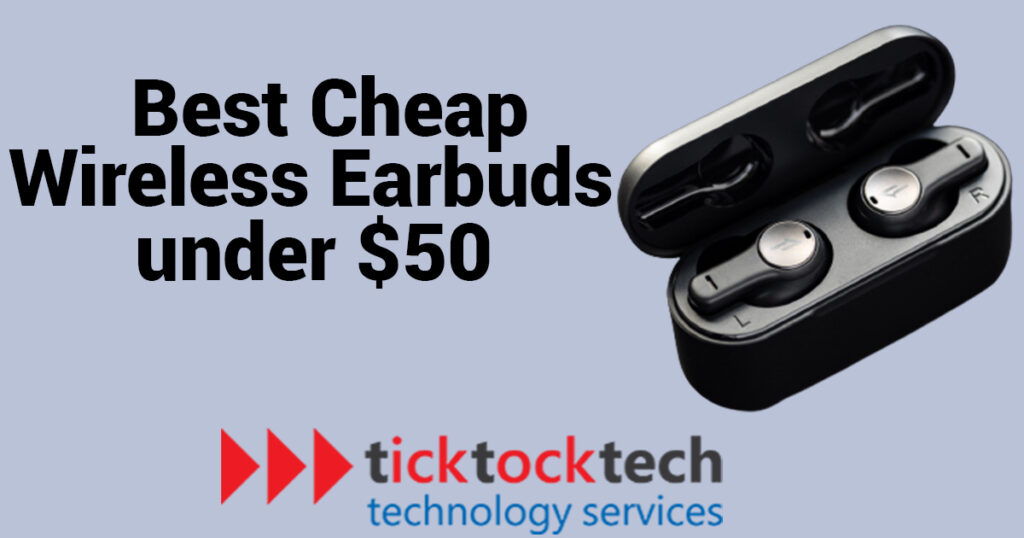 Best Wireless Earbuds Under 50 2023 Ticktocktech 6378