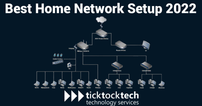 Best Home Network Setup 2023 Computer Repair TickTockTech   Best Home Network Setup 2022 768x403 