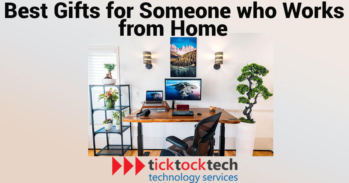 15 Best Gifts for Someone that Works from Home - TickTockTech