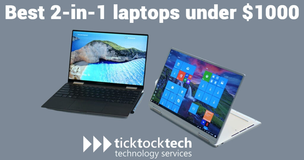 Best 2in1 Laptops Under 1000 to Buy in 2023 TickTockTech