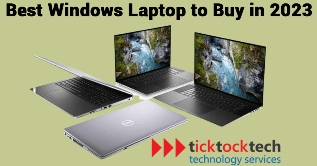 8 Best Windows Laptops to Buy in 2023 TickTockTech