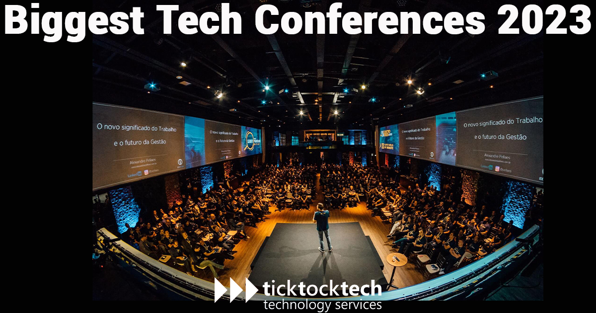 Biggest tech conferences in 2023 - TickTockTech