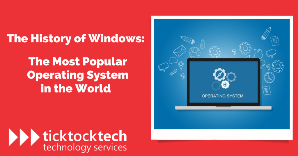 History of Windows: The Most Popular Operating System