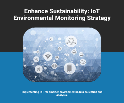 How IoT is Driving Environmental Monitoring & Sustainability Progress