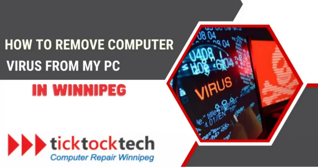 How to remove computer virus from my PC in Winnipeg