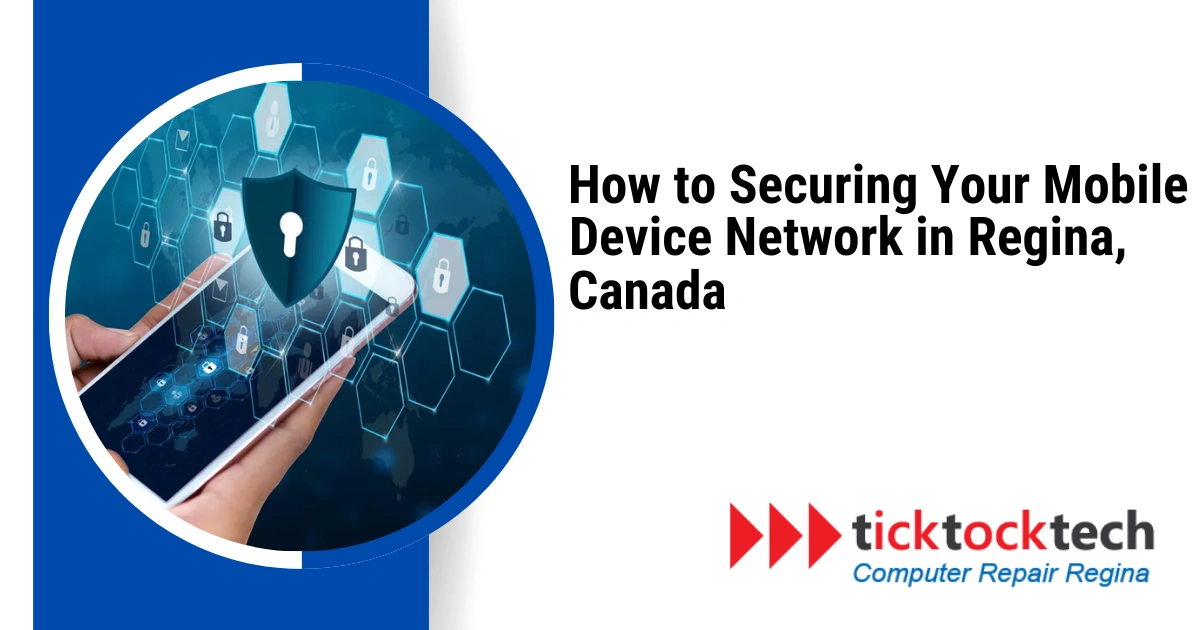How to Secure Your Mobile Device Network in Canada