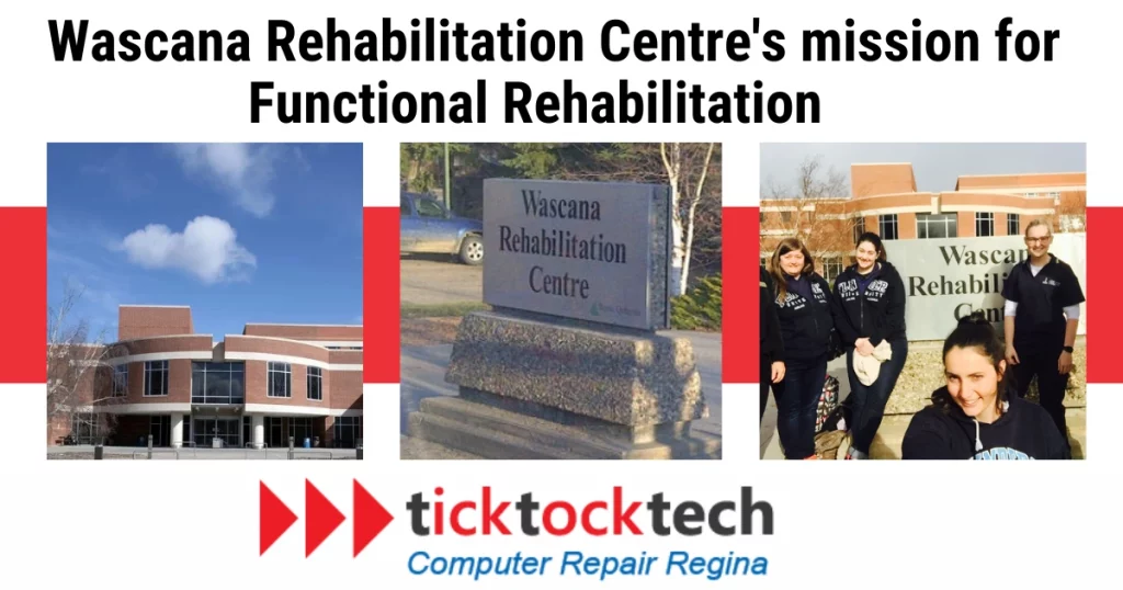 Wascana Rehabilitation Centre's mission for Functional Rehabilitation