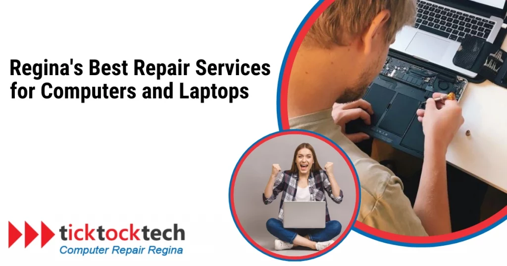 Regina Best Repair Services for Computers and Laptops