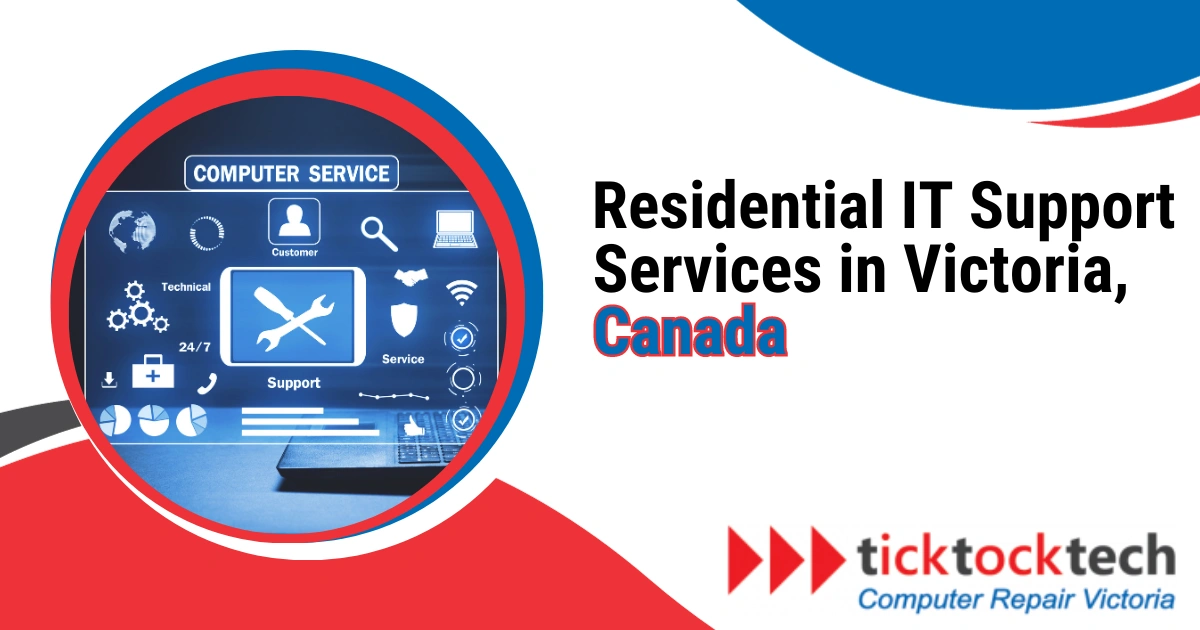Residential IT Support Services in Victoria, Canada