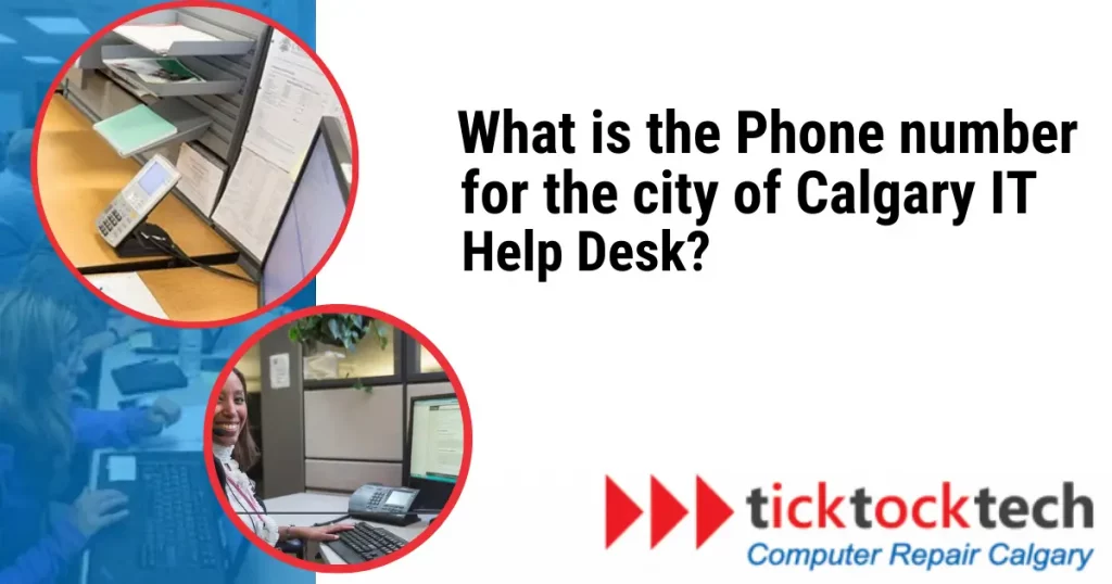 What is the phone number for the city of Calgary IT help desk
