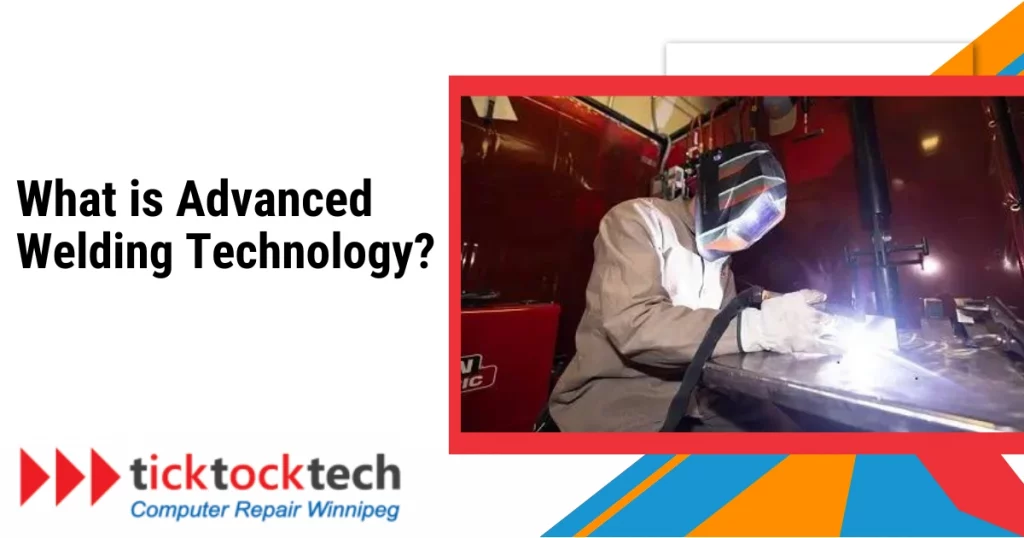 What is Advanced Welding Technology?