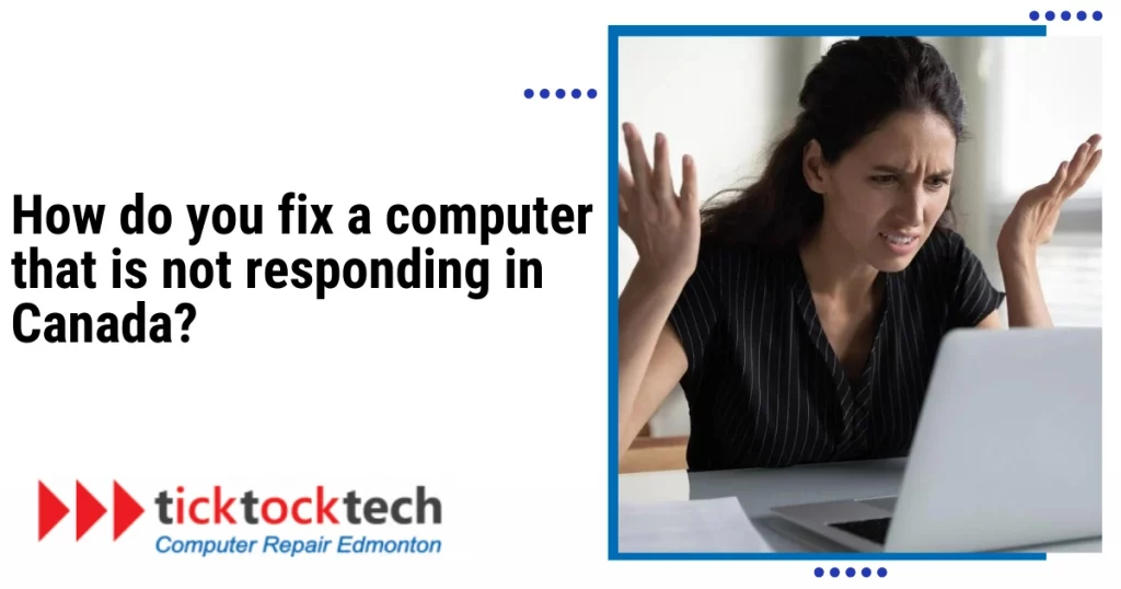 How Do you Fix a Computer that is not Responding in Canada?
