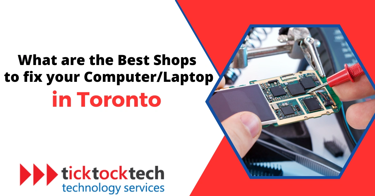 Best Shops to Fix Computers or Laptops in Toronto