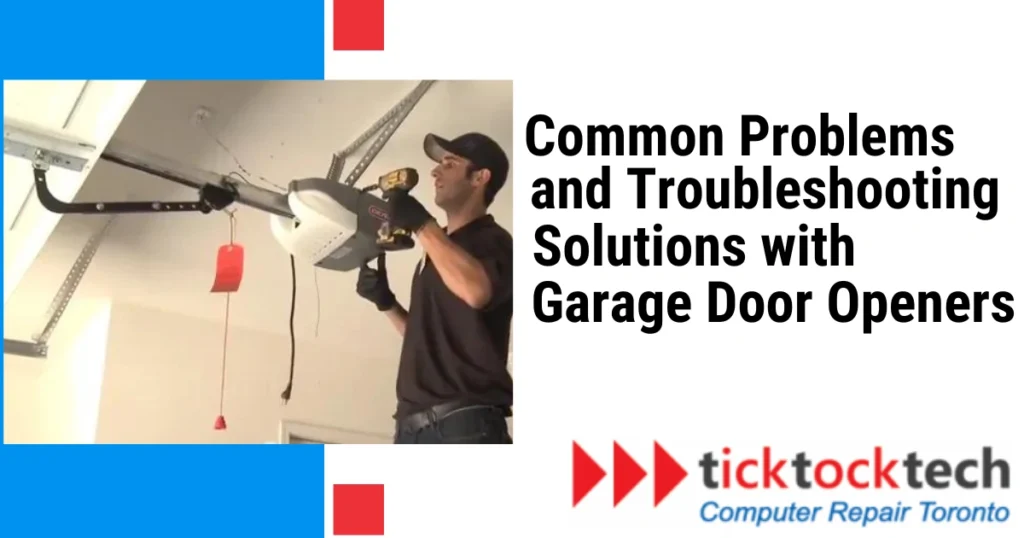 8 Common Problems and Troubleshooting Solutions with Garage Door Openers