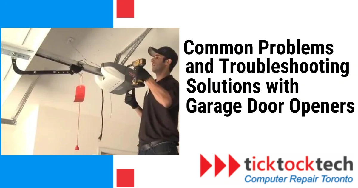8 Common Problems and Troubleshooting Solutions with Garage Door Openers