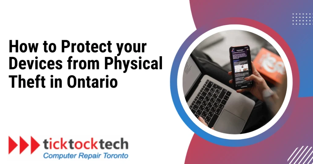How to protect your devices from physical theft in Ontario