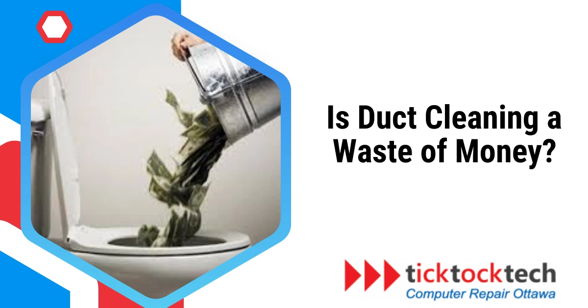 Is Duct Cleaning a Waste of Money?