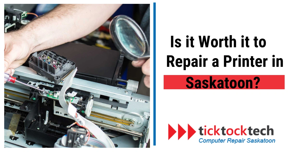 Is it worth it to repair a printer in Saskatoon