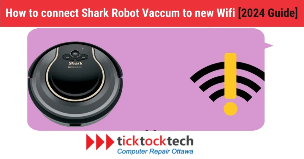 How to connect Shark Robot Vaccum to new Wifi