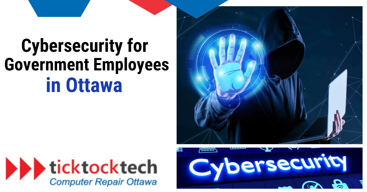 Cybersecurity for Government Employees in Ottawa.