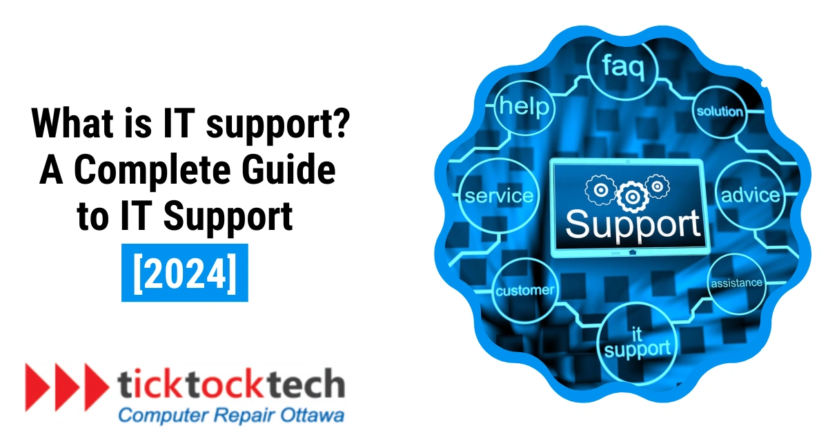 What is IT Support? A Complete Guide to IT Support [2024]