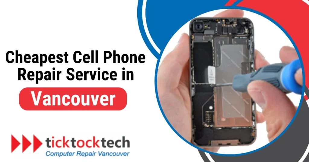 Cheapest Cell Phone Repair Service in Vancouver, Canada
