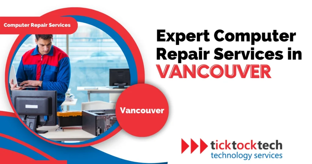 Expert Computer Repair Services in Vancouver
