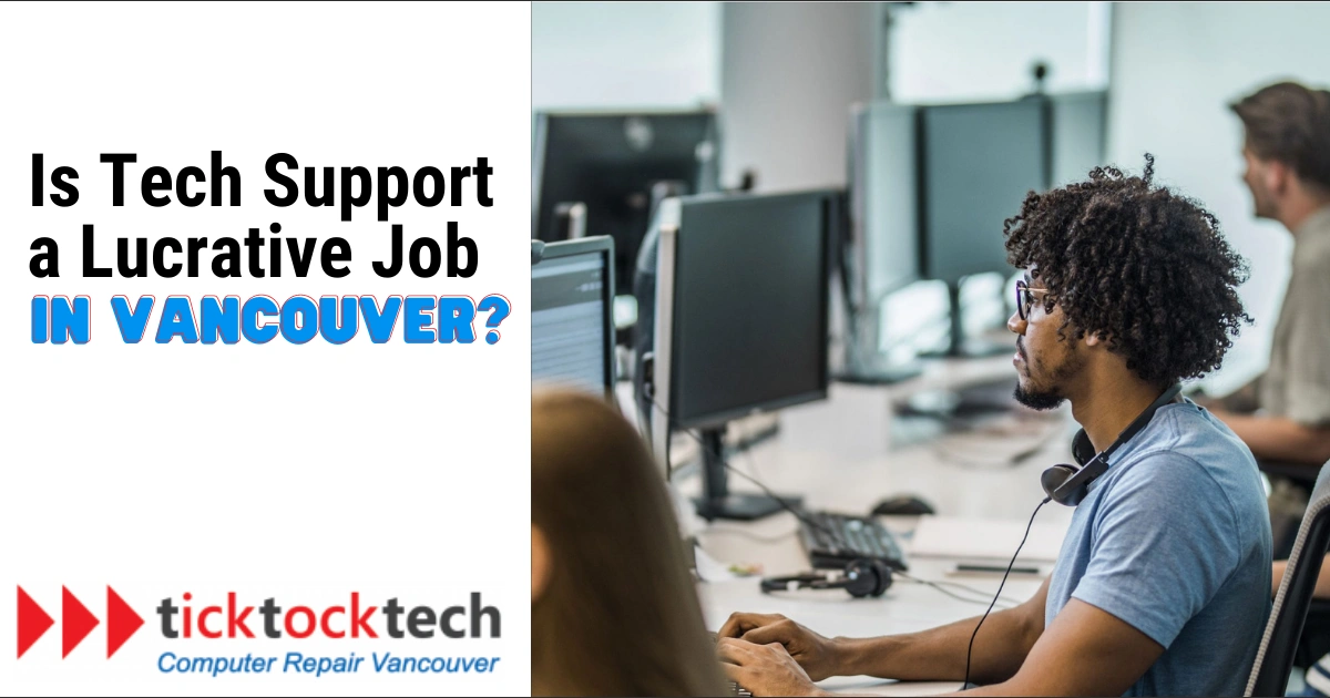 Is technical support a lucrative job in Vancouver